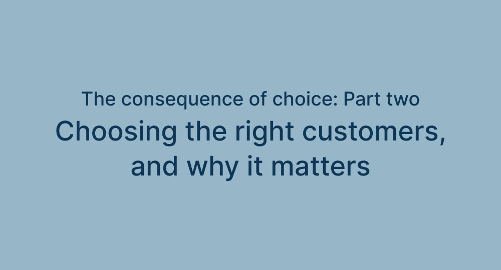 How do you choose your customers, your suppliers, and your employees ...
